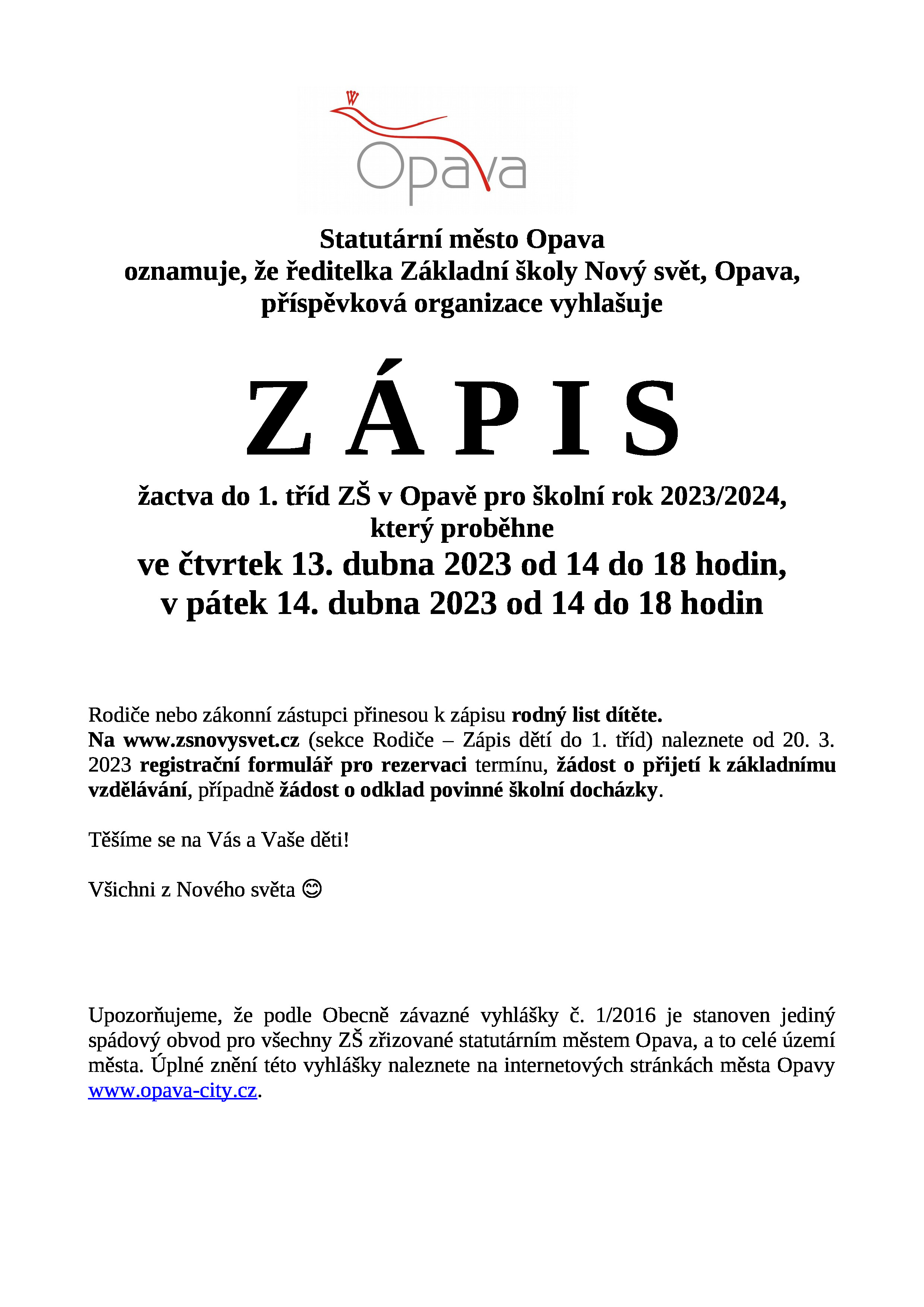 Zápis dětí do 1. třídy pro školní rok 2023/2024 - ZÁKLADNÍ INFORMACE :-)